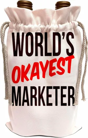 3dRose Worlds Okayest - Worlds Okayest Marketer - Wine Bags (wbg-384588-1)