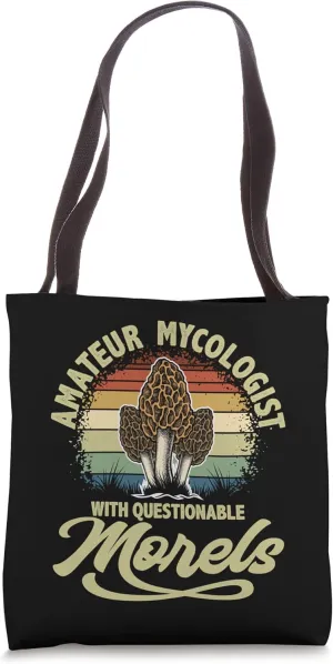 Amateur Mycologist With Questionable Morels, Mushroom Tote Bag