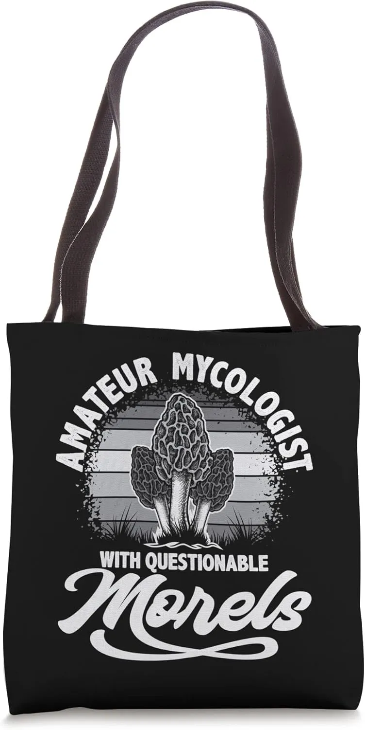 Amateur Mycologist With Questionable Morels, Mushroom Tote Bag