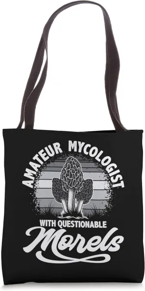 Amateur Mycologist With Questionable Morels, Mushroom Tote Bag
