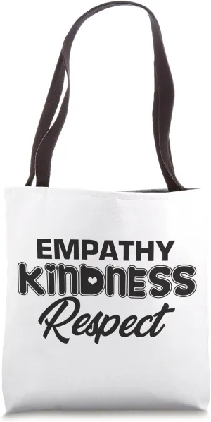 Empathy Kindness Respect, Anti Bullying, Inspirational Tote Bag