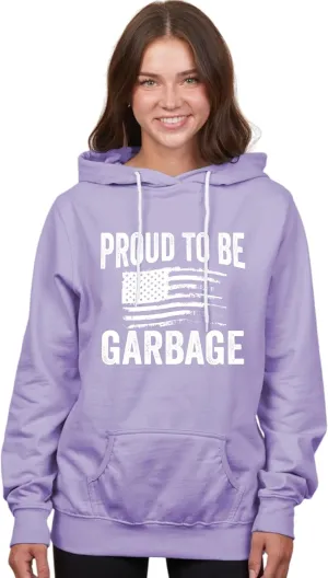 Go All Out Proud To Be Garbage Funny Patriotic USA Flag Mens Women Sweatshirt Hoodie